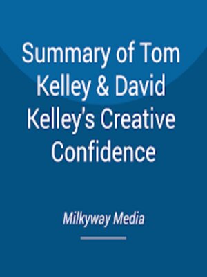 cover image of Summary of Tom Kelley & David Kelley's Creative Confidence